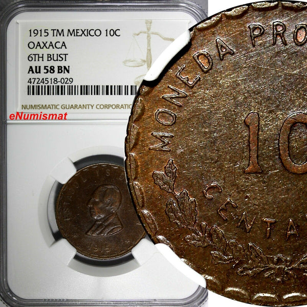 Mexico-Revolutionary OAXACA 1915 TM 10 Centavos NGC AU58 BN 6th BUST KM# 727.1